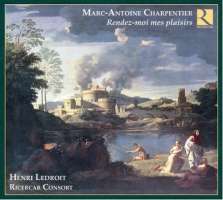 Charpentier: Rendez-moi mes plaisirs - Cantatas & Airs de cour + Tunder, Grandi, Monteverdi, Leopold I